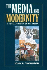 bokomslag Media and Modernity