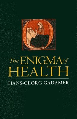 Hans-Georg Gadamer - Enigma of Health, Häftad