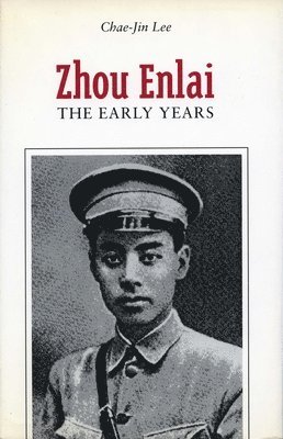 Chae-Jin Lee - Zhou Enlai: The Early Years, Häftad