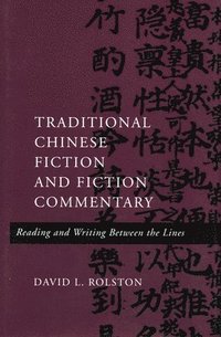 bokomslag Traditional Chinese Fiction and Fiction Commentary
