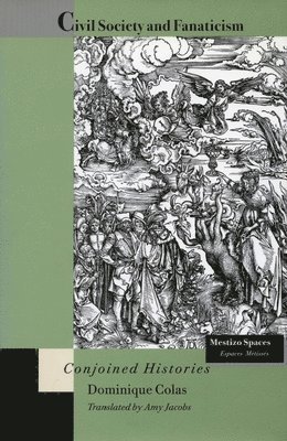 bokomslag Civil Society and Fanaticism: Conjoined Histories