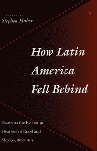 bokomslag How Latin America Fell Behind