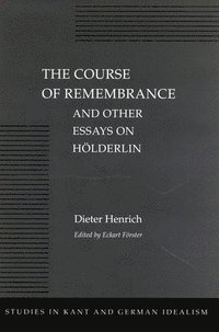 bokomslag The Course of Remembrance and Other Essays on Hoelderlin