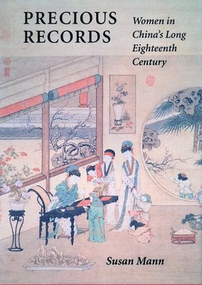 bokomslag Precious Records: Women in China's Long Eighteenth Century