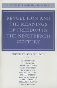 bokomslag Revolution and the Meanings of Freedom in the Nineteenth Century