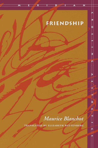 Maurice Blanchot - Friendship, Häftad