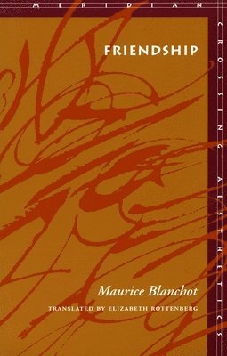 Maurice Blanchot - Friendship, Häftad