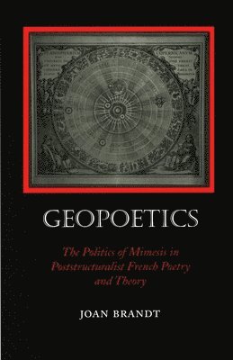 Joan Brandt - Geopoetics, Inbunden