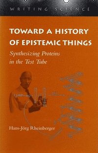 bokomslag Toward a History of Epistemic Things