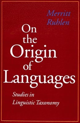 bokomslag On the Origin of Languages: Studies in Linguistic Taxonomy