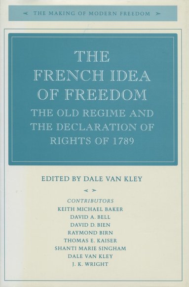 Dale Van Kley - French Idea of Freedom, Häftad