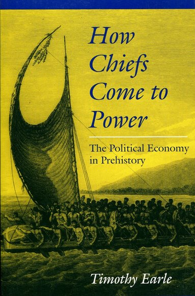 Timothy Earle - How Chiefs Come to Power, Häftad