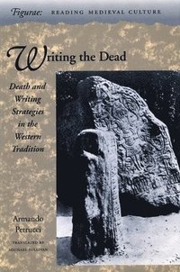 bokomslag Writing the Dead: Death and Writing Strategies in the Western Tradition