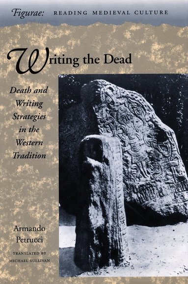 Armando Petrucci - Writing the Dead, Inbunden