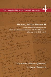 bokomslag Human, All Too Human II / Unpublished Fragments from the Period of Human, All Too Human II (Spring 1878Fall 1879)