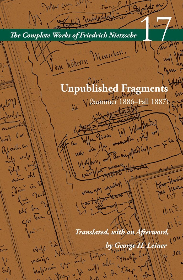 Friedrich Nietzsche, Alan Schrift - Unpublished Fragments (Summer 1886–Fall 1887), Inbunden