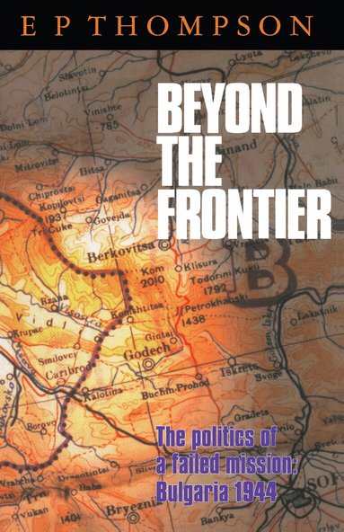 E. P. Thompson - Beyond the Frontier, Häftad
