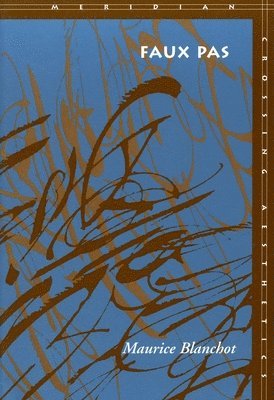 Maurice Blanchot - Faux Pas, Inbunden