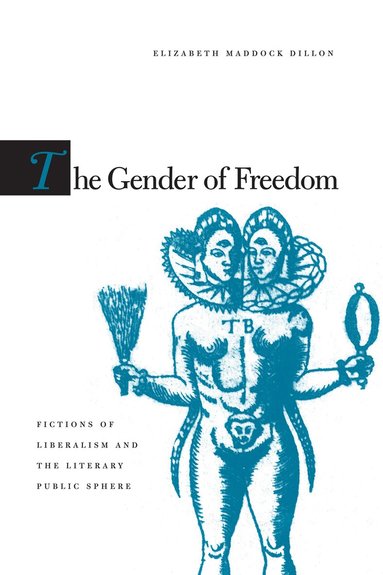 Elizabeth Maddock Dillon - Gender of Freedom, Inbunden