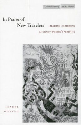 Isabel Hoving - In Praise of New Travelers, Häftad