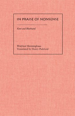 bokomslag In Praise of Nonsense: Kant & Bluebeard