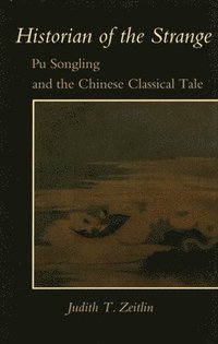 bokomslag Historian of the Strange: Pu Songling and the Chinese Classical Tale