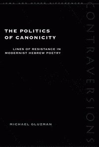 bokomslag The Politics of Canonicity