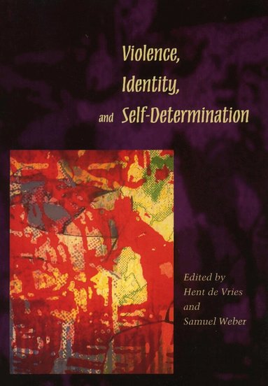 Hent de Vries, Samuel Weber - Violence, Identity, and Self-Determination, Häftad