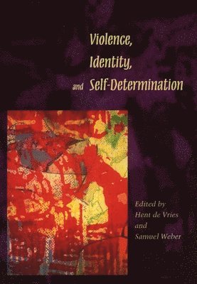 Violence, Identity, and Self-Determination 1