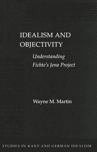 bokomslag Idealism and Objectivity