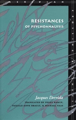 Resistances of Psychoanalysis 1