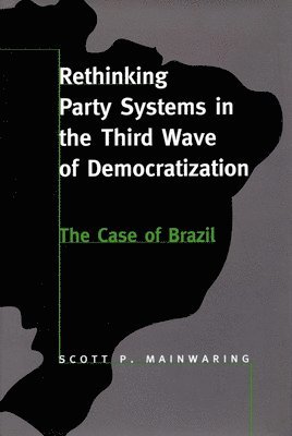 Rethinking Party Systems in the Third Wave of Democratization 1