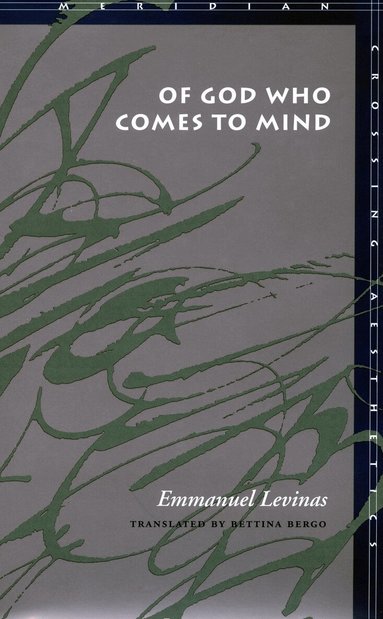 Emmanuel Levinas - Of God Who Comes to Mind, Häftad