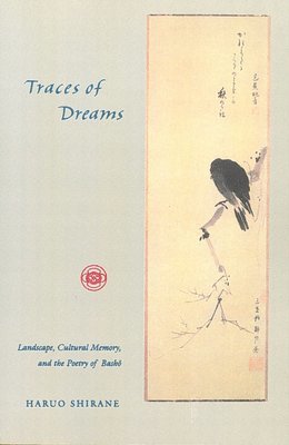 Haruo Shirane - Traces of Dreams, Inbunden