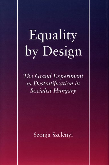 Szonja Szelényi - Equality by Design, Inbunden