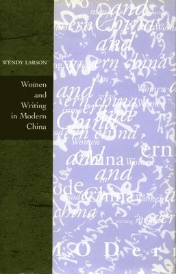 Women and Writing in Modern China 1