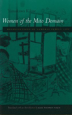 Kikue Yamakawa - Women of the Mito Domain: Recollections of Samurai Family Life, Häftad