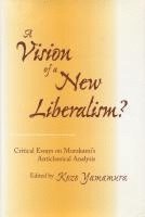 bokomslag A Vision of a New Liberalism?
