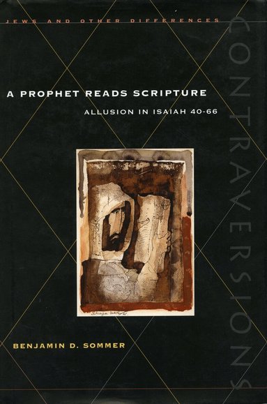 Benjamin D. Sommer - Prophet Reads Scripture, Inbunden