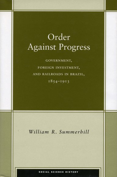 William R. Summerhill - Order Against Progress, Inbunden