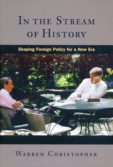 Warren Christopher - In the Stream of History, Inbunden