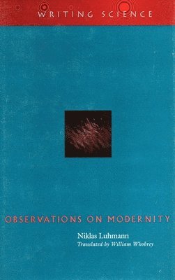 Niklas Luhmann - Observations on Modernity, Häftad