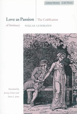 bokomslag Love as Passion: The Codification of Intimacy