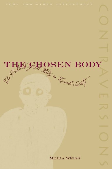 Meira Weiss - Chosen Body, Inbunden