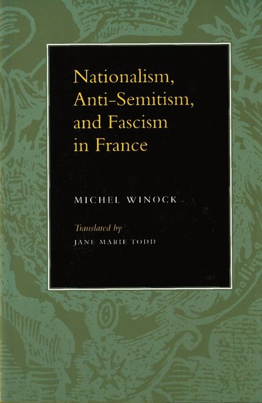 bokomslag Nationalism, Antisemitism, and Fascism in France
