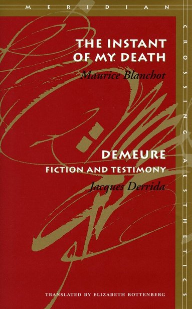 Maurice Blanchot, Jacques Derrida - Instant of My Death /Demeure, Häftad