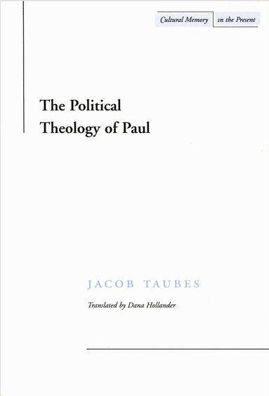 Jacob Taubes - Political Theology of Paul, Inbunden