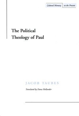 The Political Theology of Paul 1