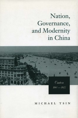 Nation, Governance, and Modernity in China 1