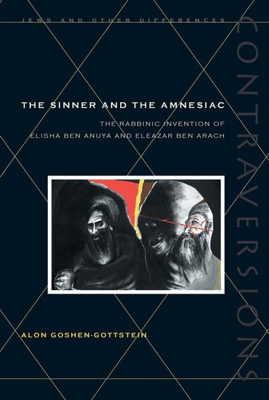 Alon Goshen-Gottstein - Sinner and the Amnesiac, Inbunden